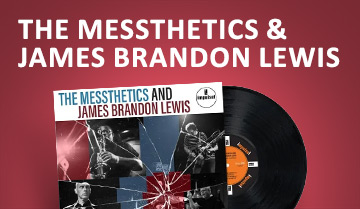 The Messthetics & James Brandon Lewis