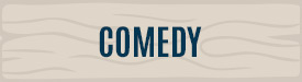Comedy