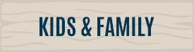 Kids and Family