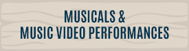 Musicals and Music Videos
