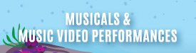 Musicals and Music Videos