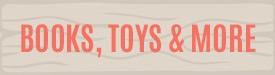 Books Toys and more