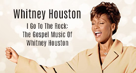 Whitney Houston - I Go To The Rock