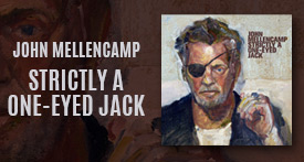 John Mellencamp - Strictly A One Eyed Jack