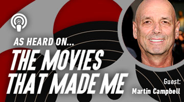 The Movies That Made Me: Martin Campbell