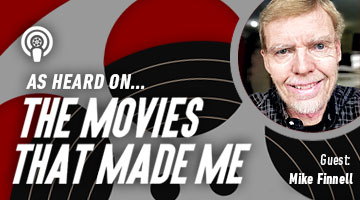 The Movies That Made Me: Mike Finnell