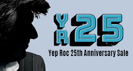 Yep Roc 25th Anniversary Sale