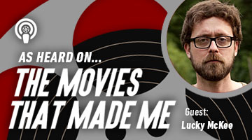 The Movies That Made Me: Lucky McKee