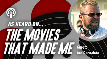 The Movies That Made Me: Joe Carnahan