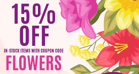 Save an Extra 15%. Enter coupon code FLOWERS at checkout!