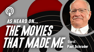 The Movies That Made Me: Paul Schrader