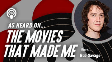 The Movies That Made Me: Rob Savage