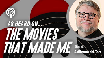 The Movies That Made Me: Guillermo del Toro