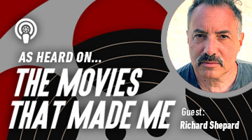 The Movies That Made Me: Richard Shepard