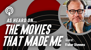 The Movies That Made Me: Fisher Stevens