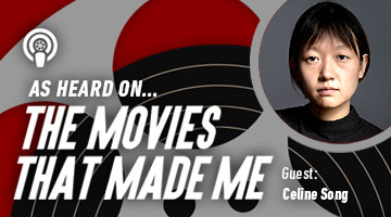 The Movies That Made Me: Celine Song