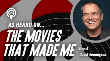The Movies That Made Me: David Hemingson