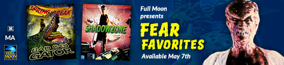 Fear Favorites from Full Moon Pictures Available May 7