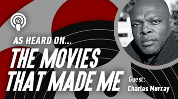 The Movies That Made Me: Charles Murray - Part 2