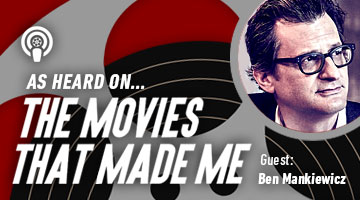 The Movies That Made Me: Ben Mankiewicz