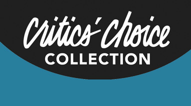 Critics' Choice Collection