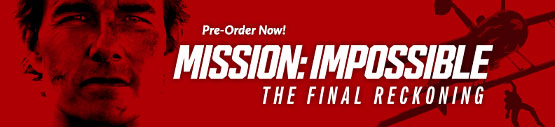 Pre-Order Mission: Impossible - The Final Reckoning Now!