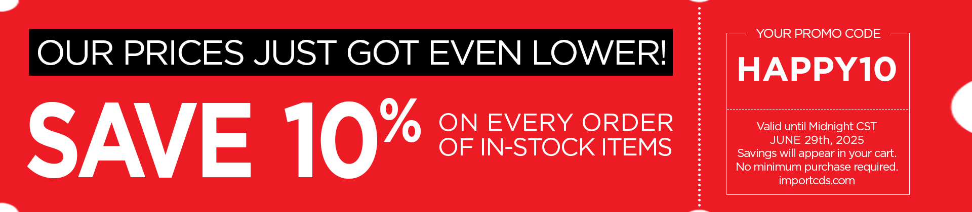 Save 10% on Every Order of In-Stock Items