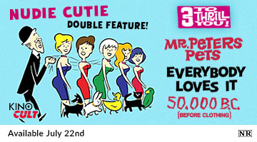 Nudie Cutie Triple Feature on Blu-ray Available July 22