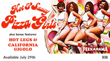 Hot & Saucy Pizza Girls / Hot Legs / California Gigolo on Blu-ray Available July 29