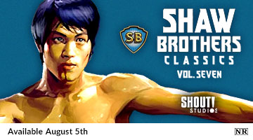 Shaw Brothers Classics, Vol. 7 on Blu-ray Available August 5