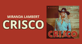 Miranda Lambert “Crisco”