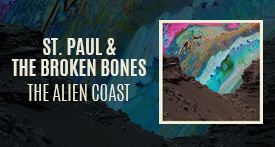 ST PAUL & THE BROKEN BONES - ALIEN COAST