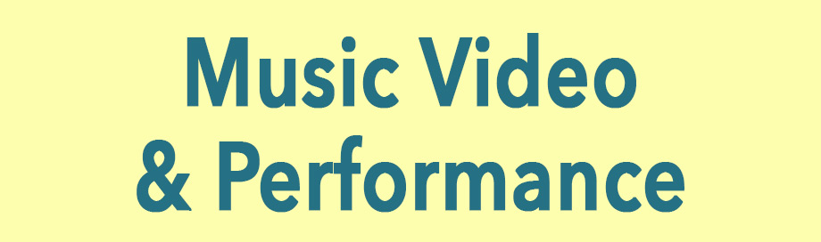 Music Video and Performance