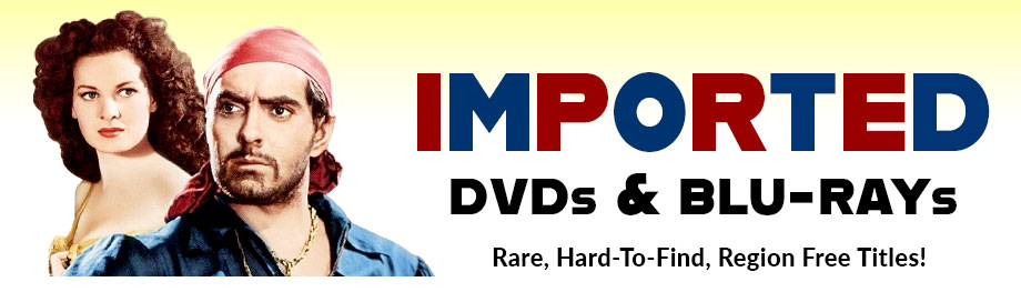 Imported DVDs and Blu rays