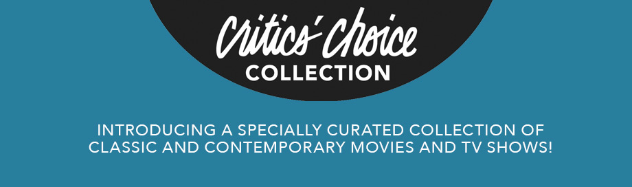 Critics' Choice Collection