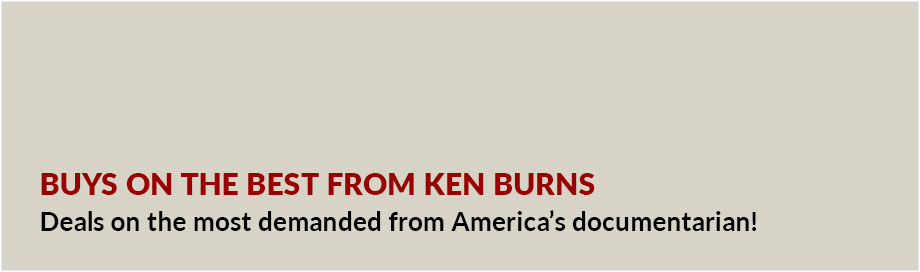 Buys on the Best from Ken Burns