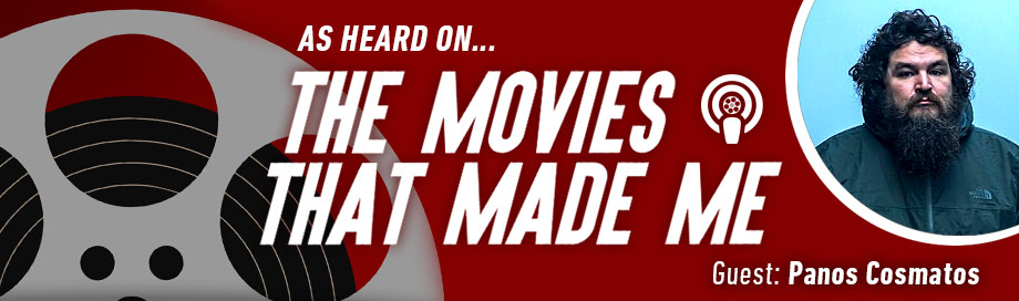 The Movies That Made Me: Panos Cosmatos