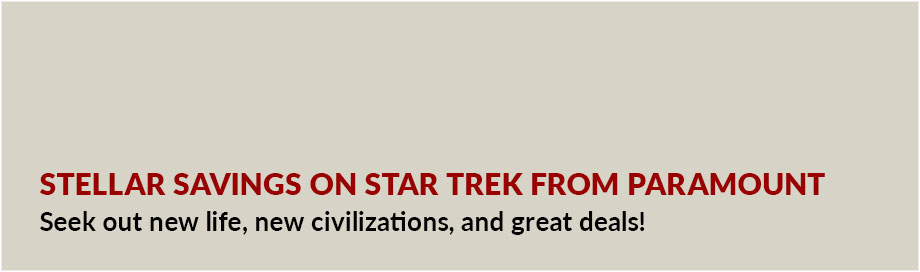 Stellar Savings on Star Trek from Paramount