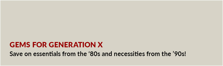 Gems for Generation X