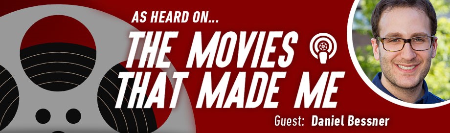 The Movies That Made Me: Daniel Bessner